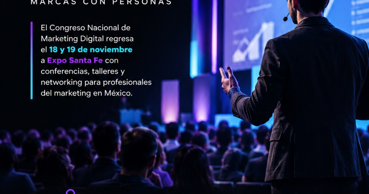 Congreso Nacional de Marketing Digital: 18 y 19 de noviembre en Expo Santa Fe